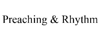 PREACHING & RHYTHM