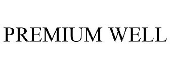 PREMIUM WELL