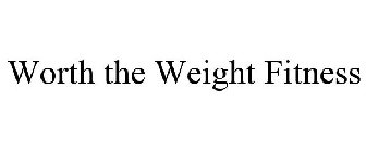 WORTH THE WEIGHT FITNESS