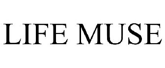LIFE MUSE