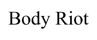 BODY RIOT