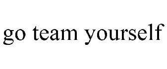 GO TEAM YOURSELF