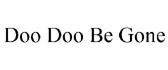 DOO DOO BE GONE