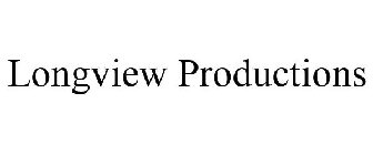 LONGVIEW PRODUCTIONS