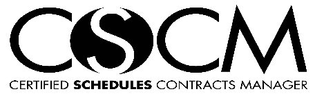 CSCM CERTIFIED SCHEDULES CONTRACTS MANAGER