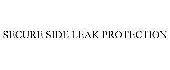 SECURE SIDE LEAK PROTECTION