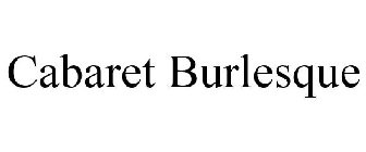 CABARET BURLESQUE
