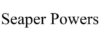 SEAPER POWERS