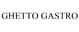 GHETTO GASTRO