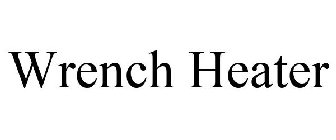 WRENCH HEATER