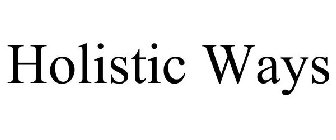 HOLISTIC WAYS