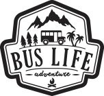 BUS LIFE ADVENTURE