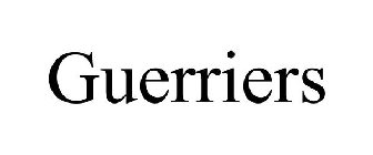 GUERRIERS