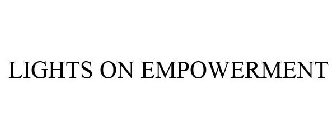 LIGHTS ON EMPOWERMENT