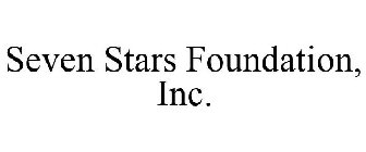 SEVEN STARS FOUNDATION, INC.