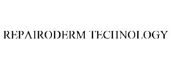 REPAIRODERM TECHNOLOGY
