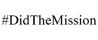 #DIDTHEMISSION