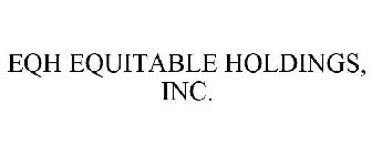 EQH EQUITABLE HOLDINGS, INC.