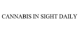 CANNABIS IN SIGHT DAILY