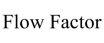 FLOW FACTOR