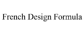 FRENCH DESIGN FORMULA