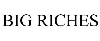 BIG RICHES