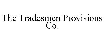 THE TRADESMEN PROVISIONS CO.