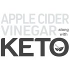 APPLE CIDER VINEGAR ALONG WITH KETO