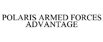 POLARIS ARMED FORCES ADVANTAGE