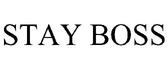 STAY BOSS