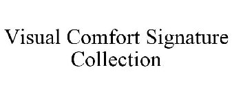 VISUAL COMFORT SIGNATURE COLLECTION