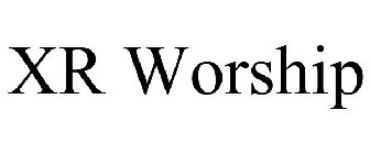 XR WORSHIP