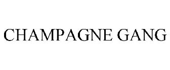 CHAMPAGNE GANG