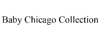 BABY CHICAGO COLLECTION