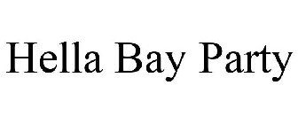 HELLA BAY PARTY