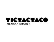 TICTACTACO MEXICAN KITCHEN