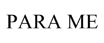 PARA ME