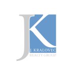 JK J. KRALOVEC REALTY GROUP