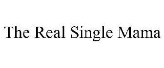 THE REAL SINGLE MAMA