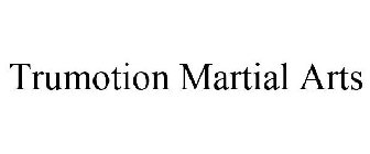 TRUMOTION MARTIAL ARTS