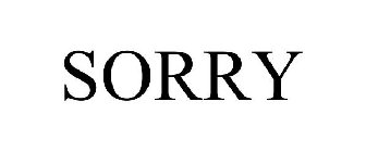 SORRY