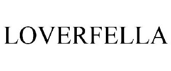 LOVERFELLA