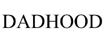 DADHOOD