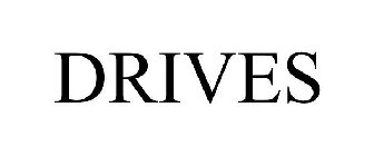 DRIVES