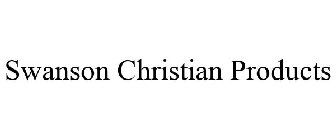 SWANSON CHRISTIAN PRODUCTS