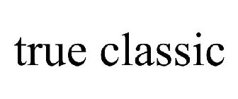TRUE CLASSIC