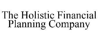 THE HOLISTIC FINANCIAL PLANNING COMPANY