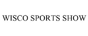 WISCO SPORTS SHOW
