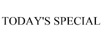 TODAY'S SPECIAL