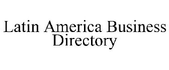 LATIN AMERICA BUSINESS DIRECTORY
